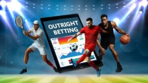 Outright là gì trong cá cược? Cách đọc & chơi kèo