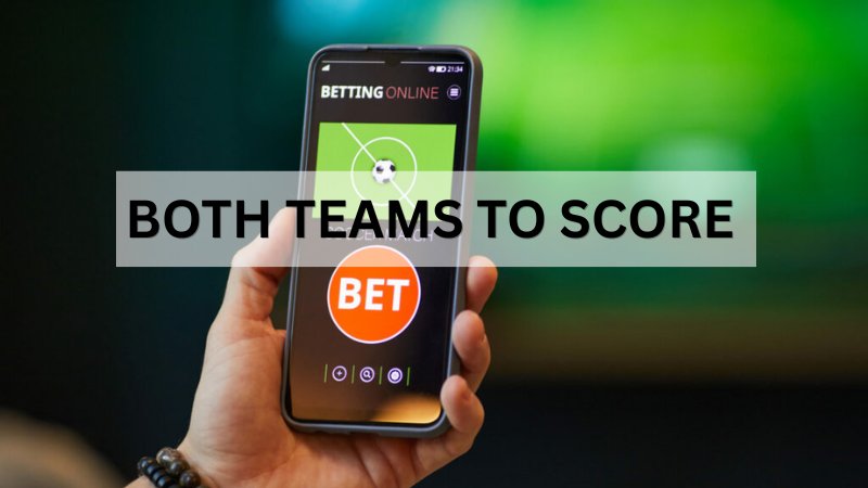 Kèo Both Teams To Score là gì? Định nghĩa đơn giản