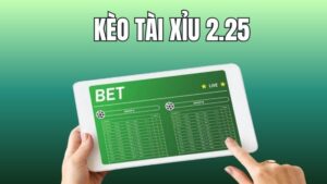 Tài xỉu 2.25 là gì? Giải thích kèo nhà cái 2 1/4 chi tiết
